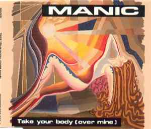 Manic  - Take Your Body (Over Mine)