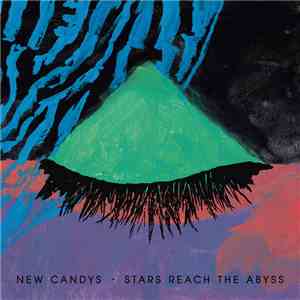 New Candys - Stars Reach The Abyss