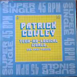Patrick Cowley Con  Paul Parker - Tech-No-Logical World