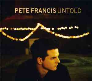 Pete Francis - Untold