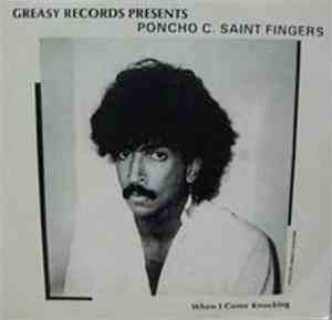 Poncho C. Saint Fingers - When I Come Knocking