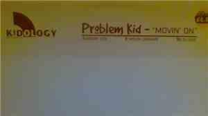 Problem Kid - Movin' On