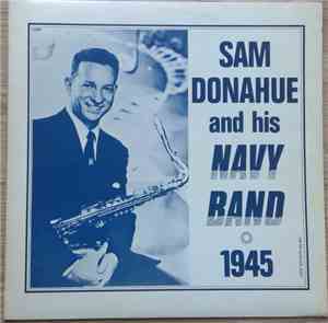 Sam Donahue And His Navy Band - 1945
