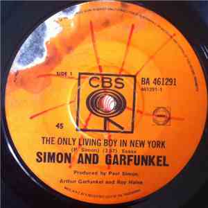 Simon & Garfunkel - The Only Living Boy In New York / Bye Bye Love