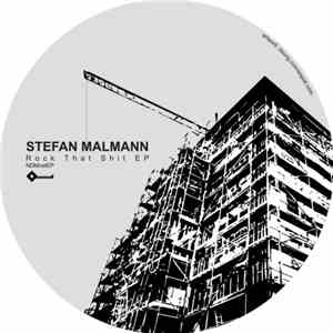 Stefan Mallmann - Rock That Shit EP