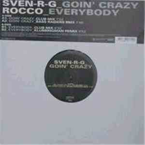 Sven-R-G / Rocco - Goin' Crazy / Everybody