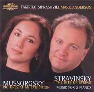 Tamriko Siprashvili, Mark Anderson  - Mussorgsky: Pictures At An Exhibition ...
