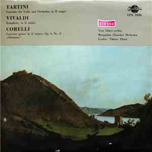 Tartini, Vivaldi, Corelli - Vera Dénes, Hungarian Chamber Orchestra, Vilmos ...