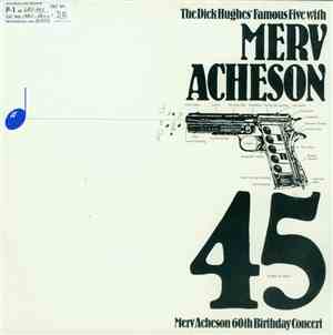 The Dick Hughes' Famous Five / Merv Acheson - 45 years in Jazz! Merv Acheso ...