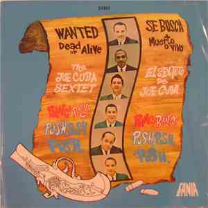The Joe Cuba Sextet - Wanted Dead Or Alive