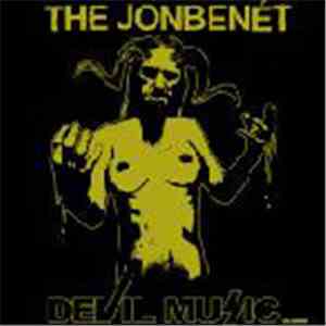 The Jonbenét - Devil Music Volume 1