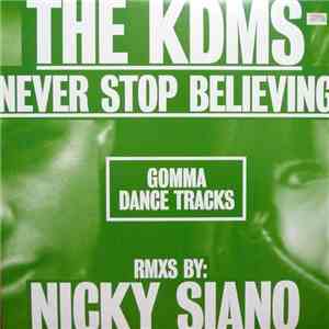 The KDMS - Never Stop Believing