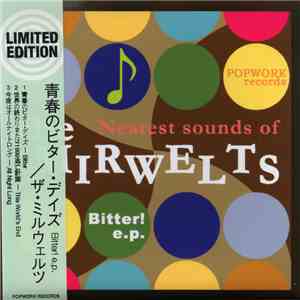 The Mirwelts - Bitter! e.p.