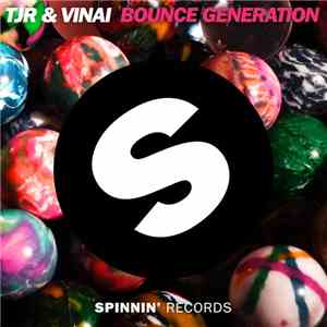 TJR  & VINAI - Bounce Generation