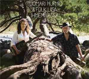 Tuomari Nurmio & Folk Liisa - Ihmemaassa