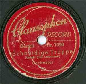 Unknown Artist - Schneidige Truppe / Feuert Los!