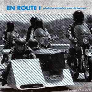 Various - En Route ! - Grindhouse Electrodisco Music Hits The Road !