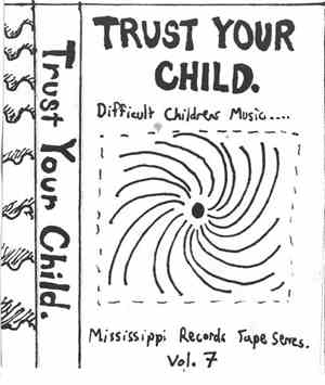 Various - Trust Your Child. Difficult Children's Music....