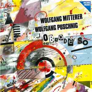Wolfgang Puschnig / Wolfgang Mitterer - Obsoderso