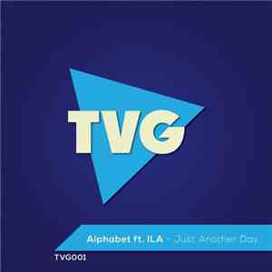 Alphabet Ft. ILA  - Just Another Day