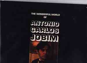 Antonio Carlos Jobim - The Wonderful World Of Antonio Carlos Jobim