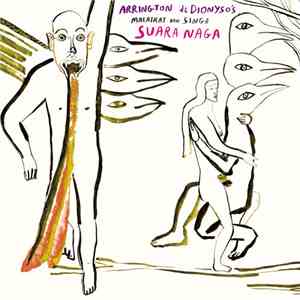 Arrington De Dionyso's Malaikat Dan Singa - Suara Naga