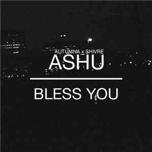 Ashu - Bless You