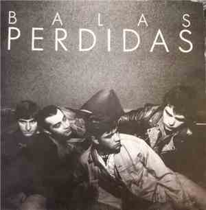 Balas Perdidas - Toda Una Mujer / Déjalo Rodar