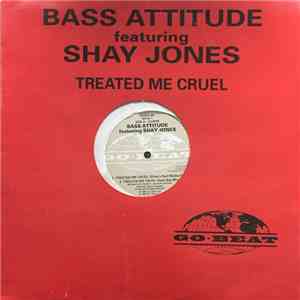 Bass Attitude - Treated Me Cruel