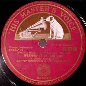 Benny Goodman & His Orchestra - Wrappin' It Up / Big John's Special