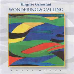 Birgitte Grimstad - Wondering & Calling