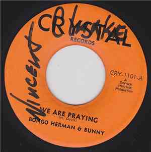 Bongo Herman And Bunny / The Crystalites - We Are Praying