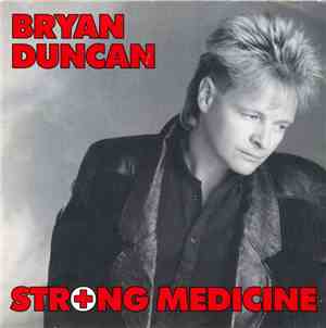 Bryan Duncan - Strong Medicine