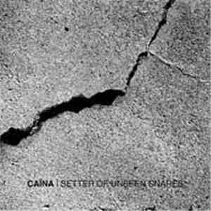 Caïna - Setter Of Unseen Snares