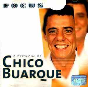 Chico Buarque - Focus: O Essencial de Chico Buarque