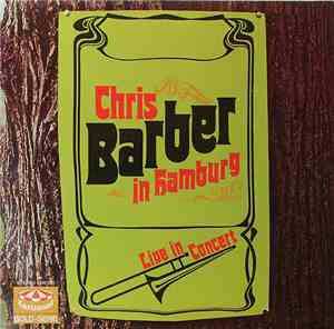 Chris Barber - In Hamburg - Live In Concert