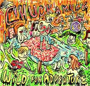 Chuckamuck - Wild For Adventure