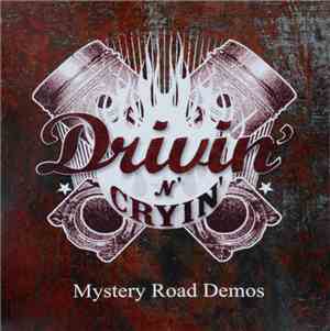 Drivin' N' Cryin' - Mystery Road Demos