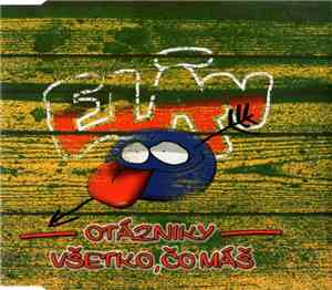 Elán - Otázniky / Všetko, Čo Máš