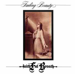 Faithful Breath - Fading Beauty