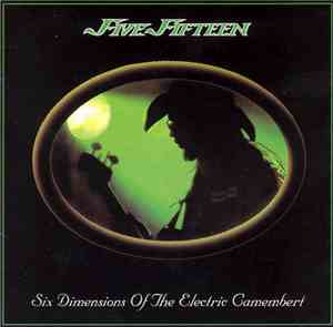 Five Fifteen - Six Dimensions Of The Electric Camembert