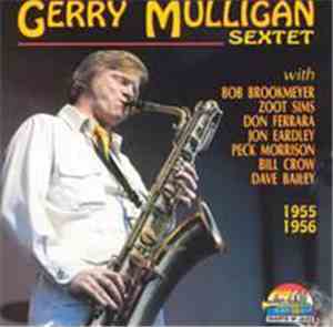 Gerry Mulligan Sextet - Gerry Mulligan Sextet 1955 - 1956