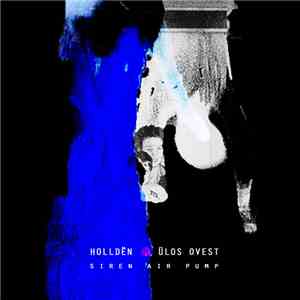 Holldën, Ülos Ovest - Siren Air Pump