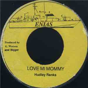 Hudley Ranks - Love Mi Mommy