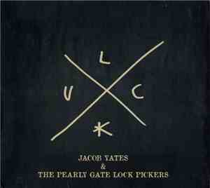 Jacob Yates & The Pearly Gate Lock Pickers - Luck