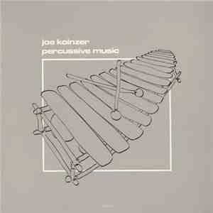 Joe Koinzer - Percussive Music