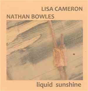Lisa Cameron, Nathan Bowles - Liquid Sunshine