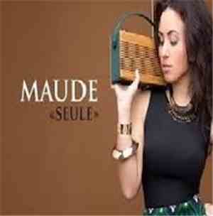 Maude  - Seule
