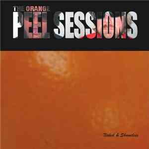 Naked & Shameless - The Orange Peel Sessions