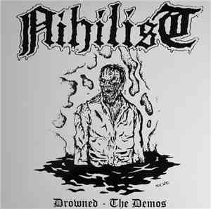 Nihilist - Drowned - The Demos